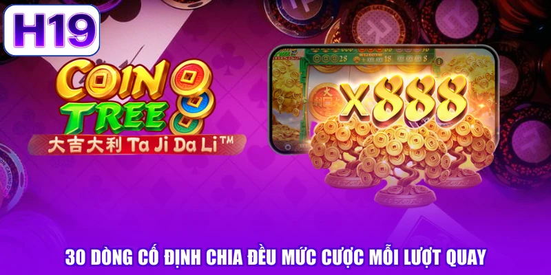 30 dòng cố định chia đều mức cược mỗi lượt quay