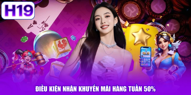 Điều kiện nhận khuyến mãi hàng tuần 50%
