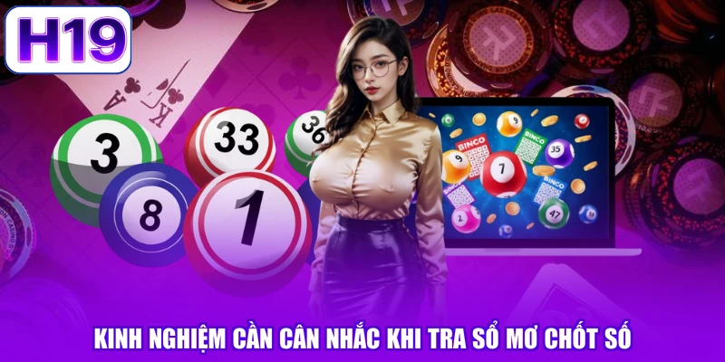 Kinh nghiệm cần cân nhắc khi tra sổ mơ chốt số