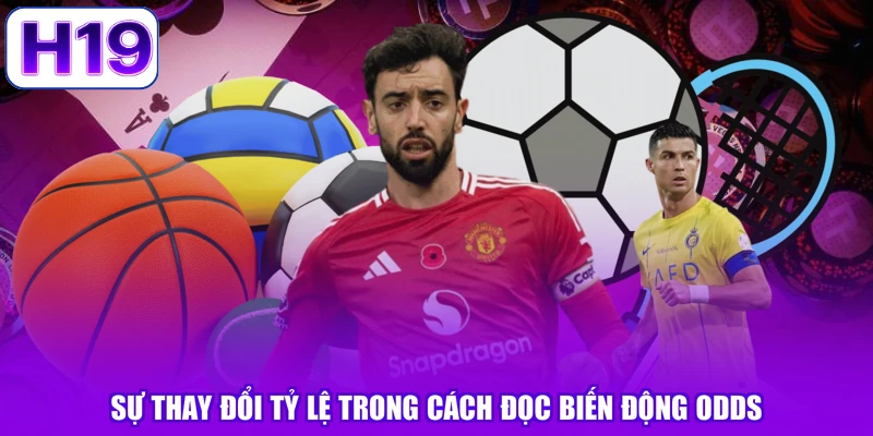 Sự thay đổi tỷ lệ trong cách đọc biến động odds